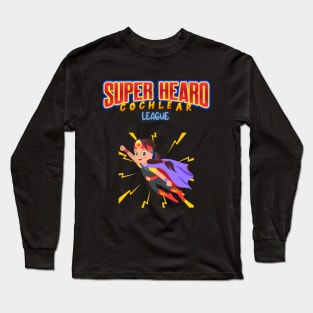 Super Hearo, Cochlear League | Cochlear Implant | Deaf Long Sleeve T-Shirt